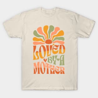 Loved by a Mother T-Shirt